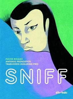 SNIFF | 9788418266096 | RISULEO,FULVIO/PRONOSTICO, ANTONIO | Libreria Geli - Librería Online de Girona - Comprar libros en catalán y castellano