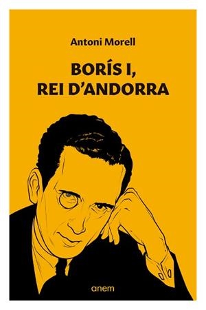 BORÍS I,REI D'ANDORRA | 9788412238556 | MORELL MORA,ANTONI | Libreria Geli - Librería Online de Girona - Comprar libros en catalán y castellano