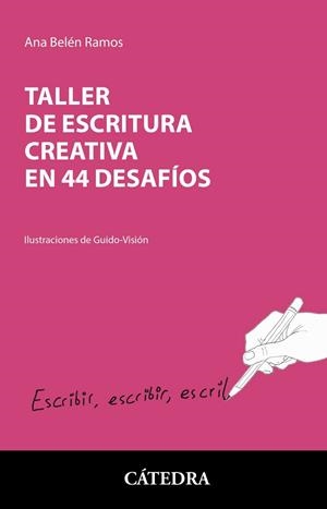 TALLER DE ESCRITURA CREATIVA EN 44 DESAFÍOS | 9788437643304 | RAMOS,ANA BELÉN | Llibreria Geli - Llibreria Online de Girona - Comprar llibres en català i castellà