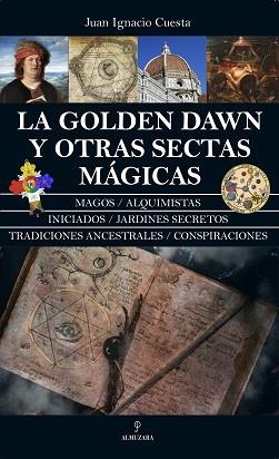 LA GOLDEN DAWN Y OTRAS SECTAS MÁGICAS | 9788411311151 | CUESTA,JUAN IGNACIO | Llibreria Geli - Llibreria Online de Girona - Comprar llibres en català i castellà