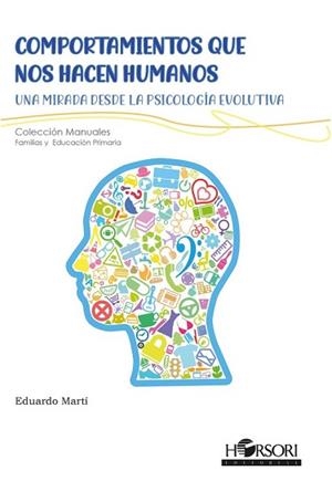 COMPORTAMIENTOS QUE NOS HACEN HUMANOS | 9788417994860 | MARTÍ,EDUARDO | Libreria Geli - Librería Online de Girona - Comprar libros en catalán y castellano