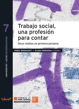 TRABAJO SOCIAL.UNA PROFESIÓN PARA CONTAR  | 9788491364009 | BENAVENT VALLÈS,ENRIC/REQUENA VARÓN,ELENA | Llibreria Geli - Llibreria Online de Girona - Comprar llibres en català i castellà