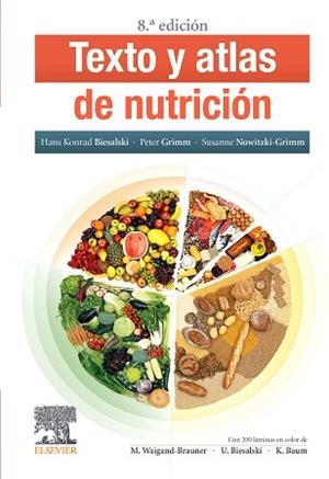 TEXTO Y ATLAS DE NUTRICIÓN(8ª EDICIÓN 2021) | 9788491138815 | BIESALSKI,HANS KONRAD/GRIMM, PETER/NOWITZKI-GRIMM, SUSANNE | Llibreria Geli - Llibreria Online de Girona - Comprar llibres en català i castellà