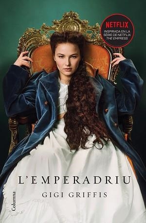 L'EMPERADRIU | 9788466429641 | GRIFFIS,GIGI | Libreria Geli - Librería Online de Girona - Comprar libros en catalán y castellano