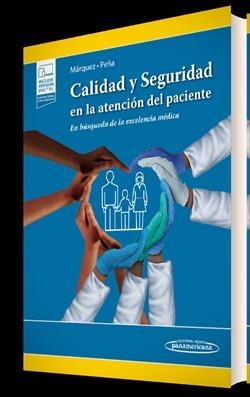 CALIDAD Y SEGURIDAD EN LA ATENCIÓN DEL PACIENTE | 9786078546671 | MÁRQUEZ MARTÍN, RODOLFO/PEÑA MARTÍNEZ, VÍCTOR MANUEL | Libreria Geli - Librería Online de Girona - Comprar libros en catalán y castellano