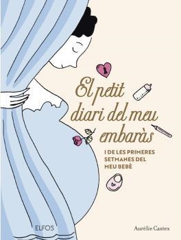 EL PETIT DIARI DEL MEU EMBARÀS | 9788419094568 | CASTEX,AURÉLIE | Llibreria Geli - Llibreria Online de Girona - Comprar llibres en català i castellà