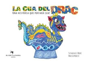 LA CUA DEL DRAC.UNA HISTÒRIA QUE PORTARÀ CUA | 9788418522550 | MACIÀ,SUSAGNA/MACIÀ,MARC | Llibreria Geli - Llibreria Online de Girona - Comprar llibres en català i castellà