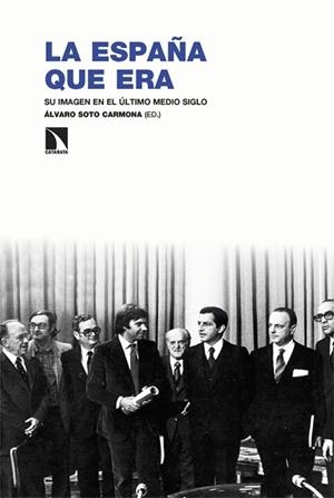 LA ESPAÑA QUE ERA | 9788413525419 | SOTO CARMONA,ÁLVARO | Llibreria Geli - Llibreria Online de Girona - Comprar llibres en català i castellà