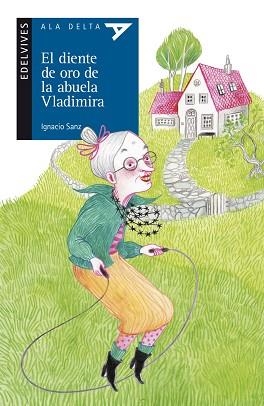 EL DIENTE DE ORO DE LA ABUELA VLADIMIRA | 9788414012192 | SANZ MARTÍN,IGNACIO | Libreria Geli - Librería Online de Girona - Comprar libros en catalán y castellano