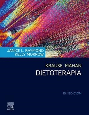 KRAUSE MAHAN.DIETOTERAPIA(15ª EDICIÓN 2021) | 9788491139379 | RAYMOND,JANICE L./MORROW,KELLY | Llibreria Geli - Llibreria Online de Girona - Comprar llibres en català i castellà