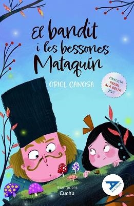 EL BANDIT I LES BESSONES MATAQUÍN | 9788447947867 | CANOSA MASLLORENS,ORIOL | Libreria Geli - Librería Online de Girona - Comprar libros en catalán y castellano
