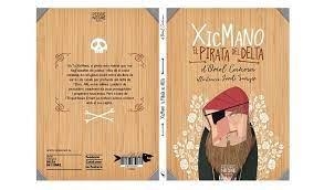 XICMANO,EL PIRATA DEL DELTA | 9788409025411 | CANOSA MASLLORENS, ORIOL | Llibreria Geli - Llibreria Online de Girona - Comprar llibres en català i castellà