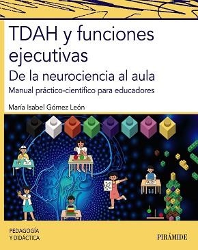 TDAH Y FUNCIONES EJECUTIVAS | 9788436846706 | GÓMEZ LEÓN, MARÍA ISABEL | Llibreria Geli - Llibreria Online de Girona - Comprar llibres en català i castellà