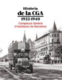 HISTÒRIA DE LA CGA.1922-1940 | 9788419239013 | COMPANYIA GENERAL D'AUTOBUSOS DE BARCELONA | Llibreria Geli - Llibreria Online de Girona - Comprar llibres en català i castellà