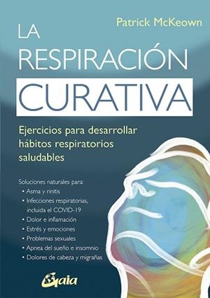 LA RESPIRACIÓN CURATIVA | 9788484459767 | MCKEOWN,PATRICK | Libreria Geli - Librería Online de Girona - Comprar libros en catalán y castellano