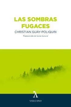 LAS SOMBRAS FUGACES | 9788412283198 | GUAY-POLIQUIN,CHRISTIAN | Libreria Geli - Librería Online de Girona - Comprar libros en catalán y castellano