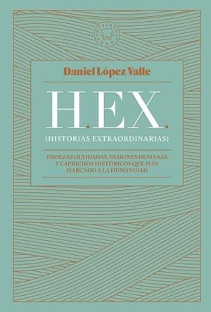HEX(HISTORIAS EXTRAORDINARIAS) | 9788419172174 | LÓPEZ VALLE,DANIEL | Llibreria Geli - Llibreria Online de Girona - Comprar llibres en català i castellà