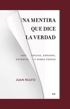 UNA MENTIRA QUE DICE LA VERDAD | 9788417975760 | RULFO,JUAN | Llibreria Geli - Llibreria Online de Girona - Comprar llibres en català i castellà