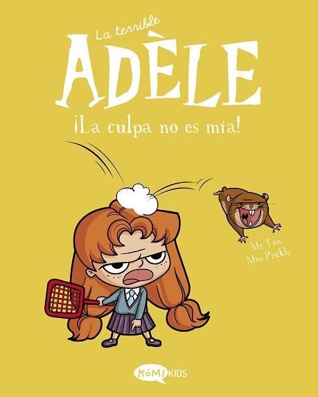 LA TERRIBLE ADÈLE-3.LA CULPA NO ES MÍA! | 9788412257144 | MR TAN | Llibreria Geli - Llibreria Online de Girona - Comprar llibres en català i castellà