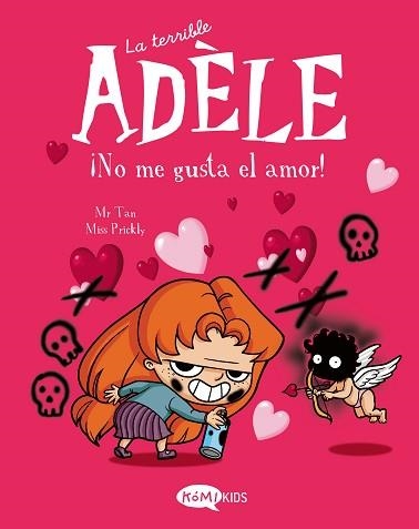 LA TERRIBLE ADÈLE-4.NO ME GUSTA EL AMOR! | 9788412399707 | MR TAN | Libreria Geli - Librería Online de Girona - Comprar libros en catalán y castellano