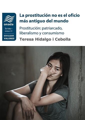 LA PROSTITUCIÓN NO ES EL OFICIO MÁS ANTIGUO DEL MUNDO | 9788418634901 | HIDALGO CEBOLLA,TERESA | Llibreria Geli - Llibreria Online de Girona - Comprar llibres en català i castellà