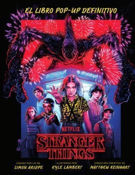 STRANGER THINGS.EL LIBRO POP-UP DEFINITIVO | 9788467951547 | MATTHEW REINHART/SIMON ARIZPE/KYLE LAMBERT | Libreria Geli - Librería Online de Girona - Comprar libros en catalán y castellano