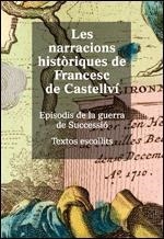 LES NARRACIONS HISTÒRIQUES DE FRANCESC DE CASTELLVÍ.EPISODIS DE LA GUERRA DE SUCCES | 9788439392040 | MORALES MONTOYA,MERCÈ | Llibreria Geli - Llibreria Online de Girona - Comprar llibres en català i castellà