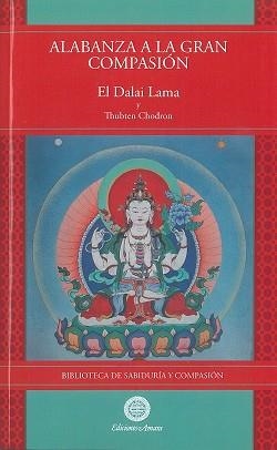 ALABANZA A LA GRAN COMPASION | 9788495094834 | DALAI LAMA/CHODRON, THUBTEN | Llibreria Geli - Llibreria Online de Girona - Comprar llibres en català i castellà