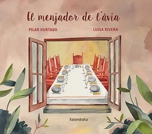 EL MENJADOR DE L'ÀVIA | 9788418558559 | HURTADO,PILAR | Libreria Geli - Librería Online de Girona - Comprar libros en catalán y castellano