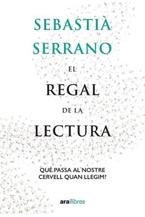 EL REGAL DE LA LECTURA | 9788418928550 | SERRANO I FARRERA,SEBASTIÀ | Libreria Geli - Librería Online de Girona - Comprar libros en catalán y castellano