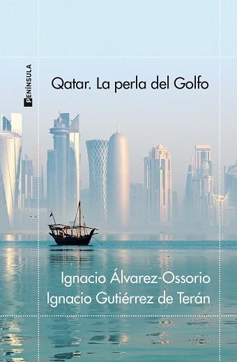 QATAR.LA PERLA DEL GOLFO | 9788411001106 | ÁLVAREZ-OSSORIO,IGNACIO/GUTIÉRREZ DE TERÁN,IGNACIO | Libreria Geli - Librería Online de Girona - Comprar libros en catalán y castellano