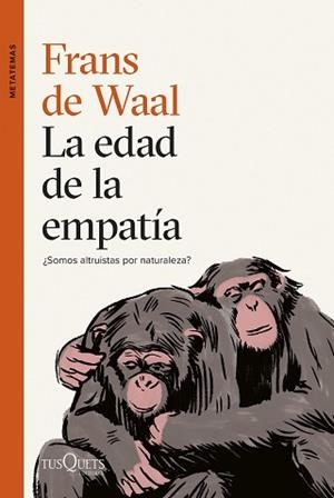 LA EDAD DE LA EMPATÍA | 9788411071789 | WAAL,FRANS DE | Llibreria Geli - Llibreria Online de Girona - Comprar llibres en català i castellà
