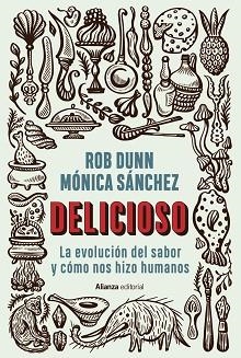 DELICIOSO.LA EVOLUCIÓN DEL SABOR Y CÓMO NOS HIZO HUMANOS | 9788413629353 | DUNN,ROB/SÁNCHEZ,MÓNICA | Libreria Geli - Librería Online de Girona - Comprar libros en catalán y castellano