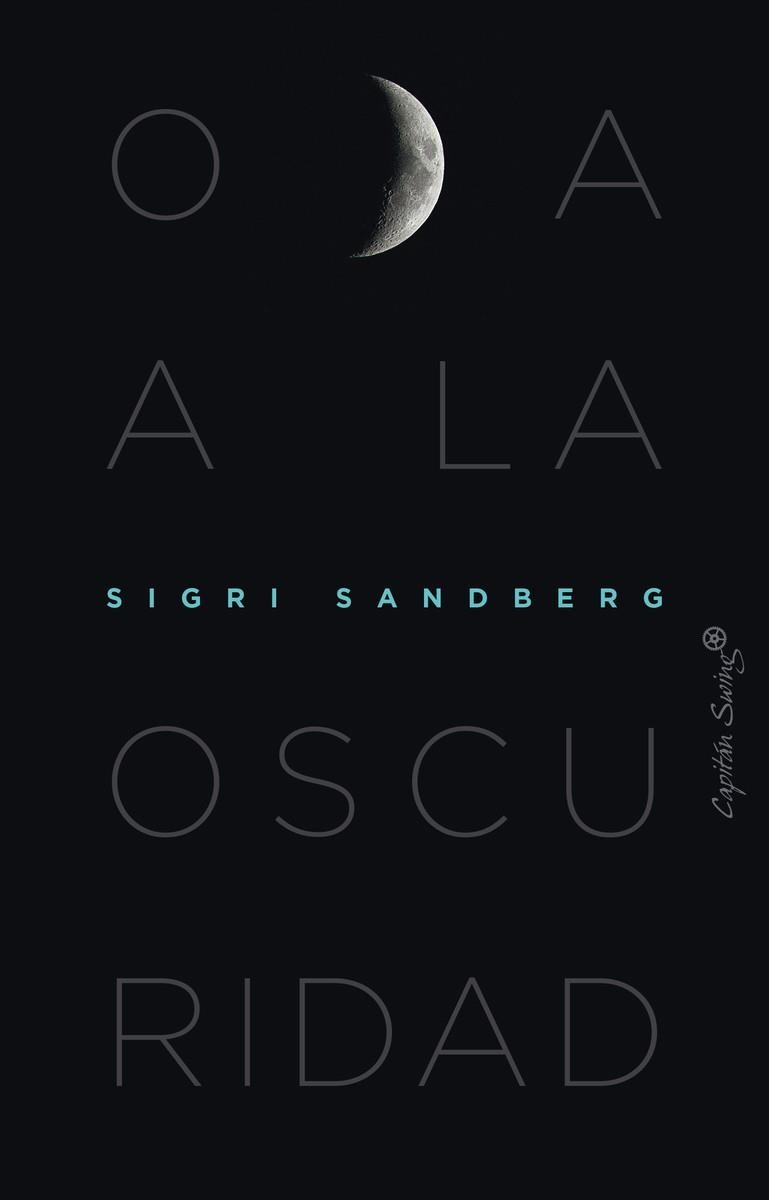 ODA A LA OSCURIDAD | 9788412553994 | SANDBERG,SIGRI | Libreria Geli - Librería Online de Girona - Comprar libros en catalán y castellano
