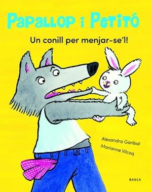 UN CONILL PER MENJAR-SE'L | 9788447949113 | GARIBAL,ALEXANDRA | Libreria Geli - Librería Online de Girona - Comprar libros en catalán y castellano