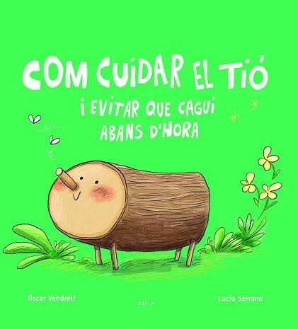 COM CUIDAR EL TIÓ I EVITAR QUE CAGUI ABANS D'HORA | 9788447949045 | VENDRELL CORRONS,OSCAR | Libreria Geli - Librería Online de Girona - Comprar libros en catalán y castellano
