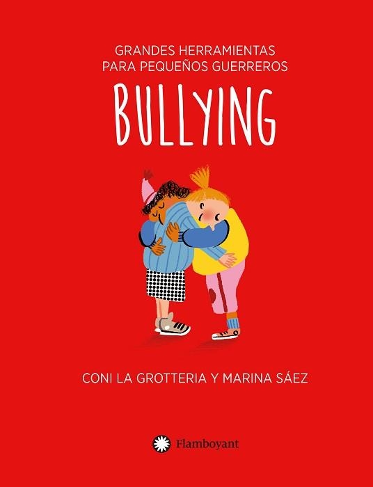 BULLYING(GRANDES HERRAMIENTAS PARA PEQUEÑOS GUERROS) | 9788418304859 | LA GROTTERIA,CONI | Libreria Geli - Librería Online de Girona - Comprar libros en catalán y castellano