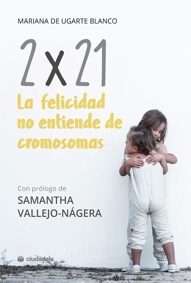 2X21.LA FELICIDAD NO ENTIENDE DE CROMOSOMAS | 9788415436584 | UGARTE BLANCO,MARIANA DE | Llibreria Geli - Llibreria Online de Girona - Comprar llibres en català i castellà