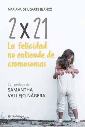 2X21.LA FELICIDAD NO ENTIENDE DE CROMOSOMAS | 9788415436584 | UGARTE BLANCO,MARIANA DE | Libreria Geli - Librería Online de Girona - Comprar libros en catalán y castellano