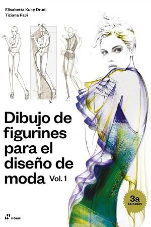 DIBUJO DE FIGURINES PARA EL DISEÑO DE MODA-1 | 9788417656690 | KUKY DRUDI,ELISABETTA /TIZIANA,PACI  | Llibreria Geli - Llibreria Online de Girona - Comprar llibres en català i castellà