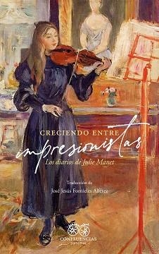 CRECIENDO ENTRE IMPRESIONISTAS | 9788412533460 | MANET,JULIE | Libreria Geli - Librería Online de Girona - Comprar libros en catalán y castellano