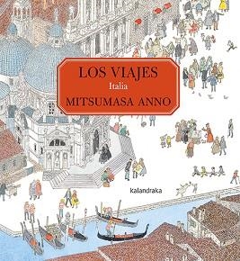 LOS VIAJES.ITALIA | 9788413431482 | ANNO,MITSUMASA | Libreria Geli - Librería Online de Girona - Comprar libros en catalán y castellano