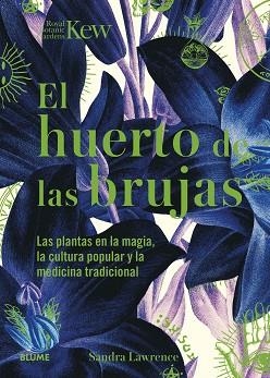 EL HUERTO DE LAS BRUJAS | 9788419094438 | LAWRENCE,SANDRA/ROYAL BOTANIC GARDENS | Libreria Geli - Librería Online de Girona - Comprar libros en catalán y castellano