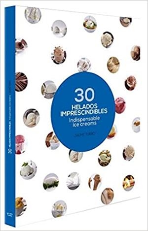 30 HELADOS IMPRESCINDIBLES | 9788494632327 | TORRO ANDERSEN,JAUME | Libreria Geli - Librería Online de Girona - Comprar libros en catalán y castellano