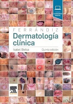 FERRÁNDIZ.DERMATOLOGÍA CLÍNICA(5ª EDICIÓN 2019) | 9788491132646 | BIELSA MARSOL,ISABEL | Llibreria Geli - Llibreria Online de Girona - Comprar llibres en català i castellà