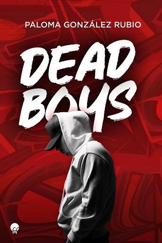 DEAD BOYS | 9788419472069 | GONZÁLEZ RUBIO,PALOMA | Libreria Geli - Librería Online de Girona - Comprar libros en catalán y castellano