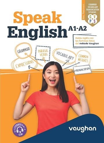 SPEAK ENGLISH A1-A2 | 9788419054173 | MARTÍNEZ FREUND,CLAUDIA/VALLEJO,CARMEN/HOLLLIDAY,XIMENA | Llibreria Geli - Llibreria Online de Girona - Comprar llibres en català i castellà