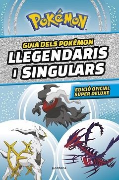 GUIA DELS POKÉMON LLEGENDARIS I SINGULARS(EDICIÓ OFICIAL SÚPER DELUXE) | 9788419357762 |   | Llibreria Geli - Llibreria Online de Girona - Comprar llibres en català i castellà