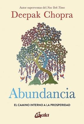 ABUNDANCIA.EL CAMINO INTERNO A LA PROSPERIDAD | 9788484459996 | CHOPRA,DEEPAK | Libreria Geli - Librería Online de Girona - Comprar libros en catalán y castellano