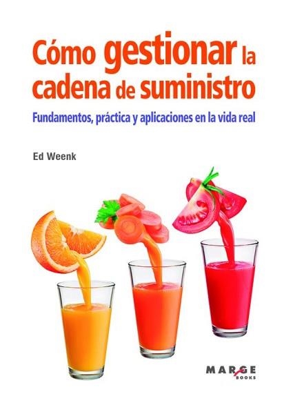 CÓMO GESTIONAR LA CADENA DE SUMINISTRO.FUNDAMENTOS, PRÁCTICA Y APLICACIONES EN LA VIDA REAL | 9788419109200 | WEENK,ED | Libreria Geli - Librería Online de Girona - Comprar libros en catalán y castellano